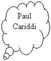 Pens&eacute;es: Paul Cariddi